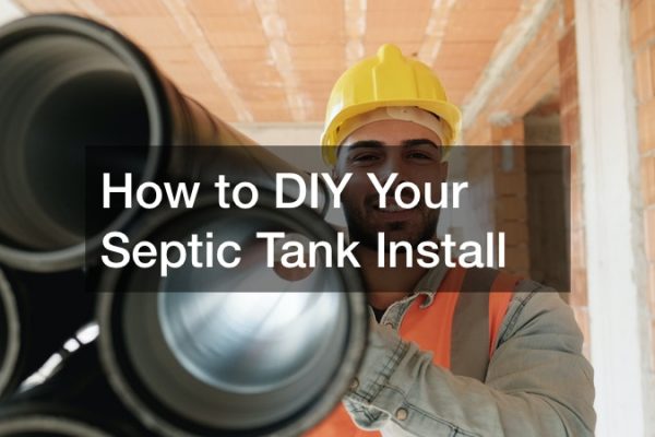 How to DIY Your Septic Tank Install