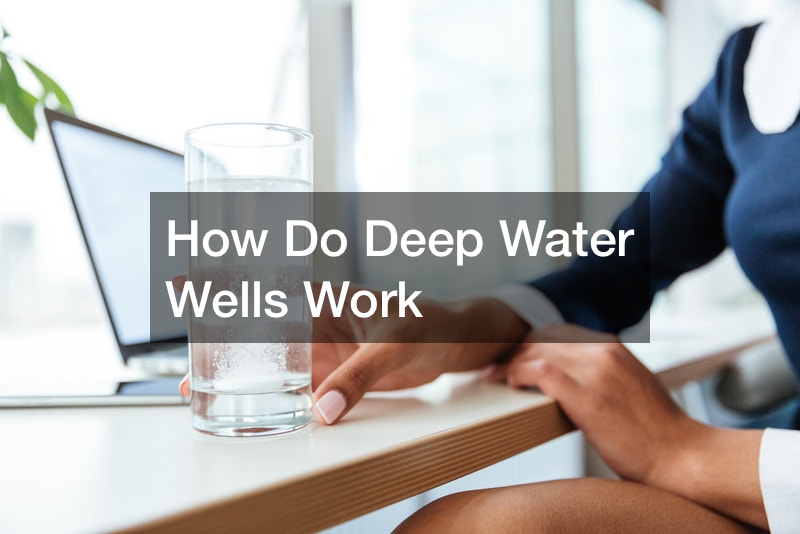 How Do Deep Water Wells Work
