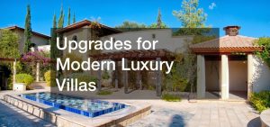 Upgrades for Modern Luxury Villas