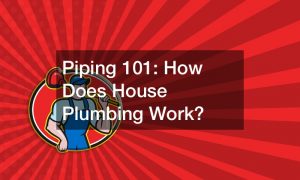 Piping 101:  How Does House Plumbing Work?