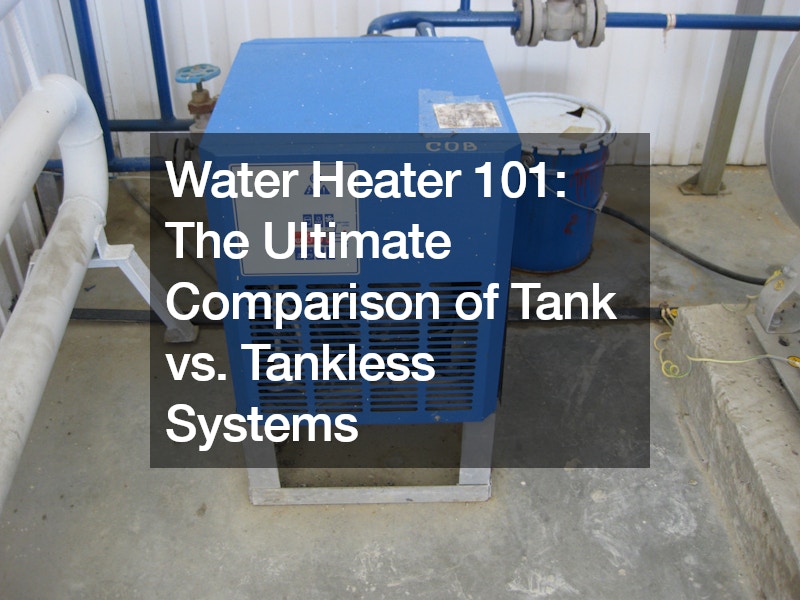 Water Heater 101: The Ultimate Comparison of Tank vs. Tankless Systems